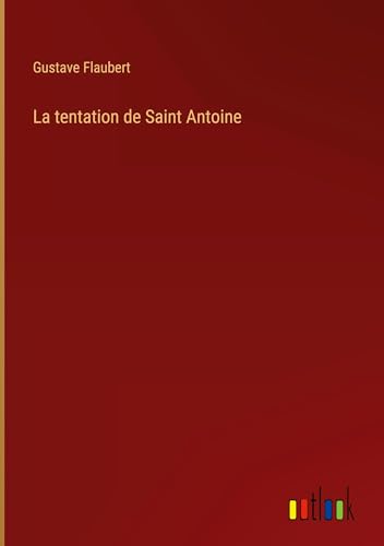 La tentation de Saint Antoine von Outlook Verlag